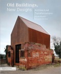 Old Buildings, New Design: Architectural Transformation