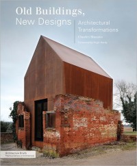 Old Buildings, New Design: Architectural Transformation