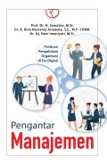 Pengantar Manajemen: Panduan Pengelolaan Organisasi di Era Digital