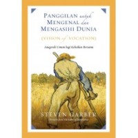 Penggilan untuk Mengenal dan Mengasihi Dunia: Vision of Vocation
