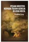 Pesan Kristus Kepada Tujuh Gereja di Asia Kecil