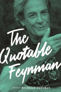 Quotable Feynman, The
