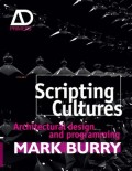 Scripting Cultures: Architectural Design and Programming