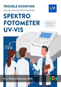 Trouble Shooting dalam Analisis Menggunakan Spektro Fotometer UV-VIS