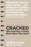 Cracked: Why Psyhiatry is Doing More Harm Than Good