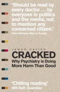 Cracked: Why Psyhiatry is Doing More Harm Than Good