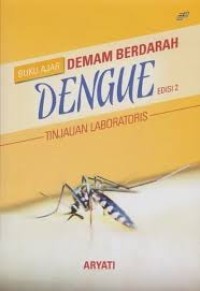 Buku Ajar Demam Berdarah Dengue: Tinjauan Laboratoris