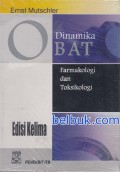 Buku Ajar Dinamika Obat: Farmakologi dan Toksikologi