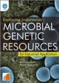 Exploring Indonesian Microbial Genetic Resources for Industrial Application