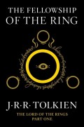Fellowship of the Ring, The: The Lord of the Rings, Part 1