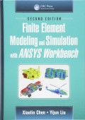 Finite Element Modeling and Simulation with ANSYS Workbench