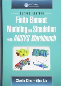 Finite Element Modeling and Simulation with ANSYS Workbench