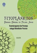 Fitoplankton: Danau-Danau di Pulau Jawa, Keanekaragaman dan Perannya sebagai Bioindikator Perairan