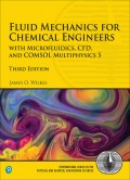 Fluid Mechanics For Chemical Engineers: With Microfluidics, CFD, and Comsol Multiphysics 5