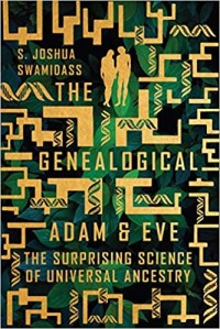 Genealogical Adam and Eve: The Surprising Science of Universal Ancestry
