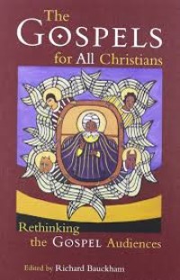 Gospels for all Christians, The: Rethinking the Gospel Audiences