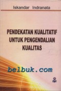 Pendekatan Kualitatif Untuk Pengendalian Kualitas