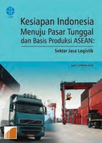 Kesiapan Indonesia Menuju Pasar Tunggal dan Basis Produksi