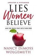 Lies Women Believe: And the Truth That Sets Them Free, Updated & Expanded