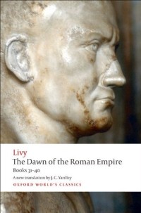 Dawn of the Roman Empire, The: Books 31-40