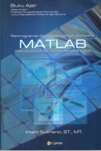Buku Ajar Pemrograman Komputer dengan Software Matlab Disertai Contoh dan Applikasi Skripsi dan Thesis