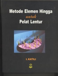 Metode Elemen Hingga untuk Pelat Lentur
