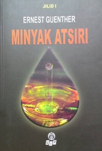 Minyak Atsiri, Jilid I