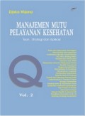 Manajemen Mutu Pelayanan Kesehatan, Vol 2