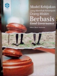 Model Kebijakan Memihak Kelompok atau Orang Miskin Berbasis Good Governance