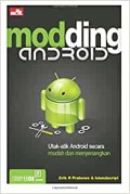 Modding Android: Utak-atik Android Secara Mudah dan Menyenangkan