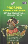 Prospek Pangan Organik Bernilai Tambah Tinggi Berbasis Petani