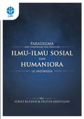 Paradigma Ilmu Pengetahuan dan Penelitian  Ilmu-ilmu Sosial  dan Humaniora di Indonesia