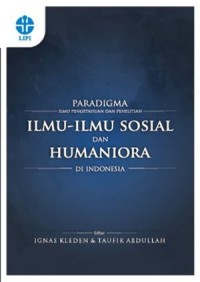 Paradigma Ilmu Pengetahuan dan Penelitian  Ilmu-ilmu Sosial  dan Humaniora di Indonesia