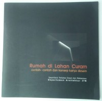 Rumah di Lahan Curam: Contoh-Contoh dan Konsep Karya Desain
