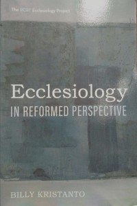 Ecclesiology in Reformed Perspective