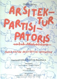 Arsitektur Partisipatoris untuk Mahasiswa: Masa Depan Arsitektur Indonesia