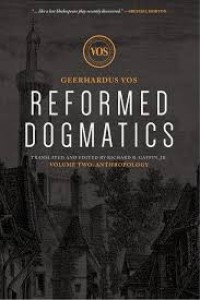 Reformed Dogmatics, Volume II: Anthropology