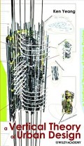 Reinventing the Skycraper: Vertical Theory of Urban Design