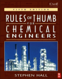 Rules of Thumb for Chemical Engineers