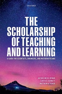 Scholarship of Teaching and Learning, The: A Guide for Scientists, Engineers, and Mathematicians