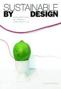 Sustainable By Design: Explorations In The Theory and Practice