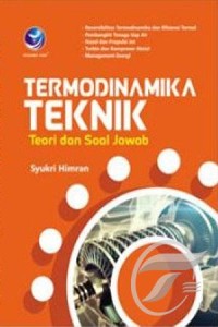 Termodinamika Teknik: Teori dan Soal Jawab