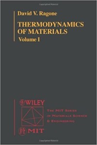 Thermodynamics of Materials, Vol.I
