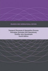 Transport and Separation Process Principles: Includes Unit Operations