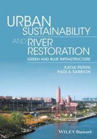 Urban Sustainability and River Restoration Green and Blue Infrastructure
