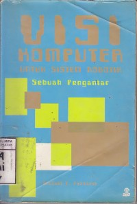Visi Komputer untuk Sistem Robotik: Sebuah Pengantar