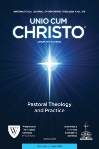Unio Cum Christo: International Journal of Reformed Theology and Life, Vol.7(1)