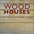 Wood Houses