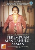 Perempuan Mendahului Zaman: In Search of living Traditions and Art