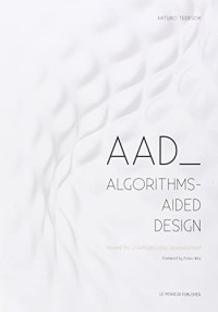 Image of AAD_Algotihims-Aided Design: Parametric Strategies Using Grasshopper